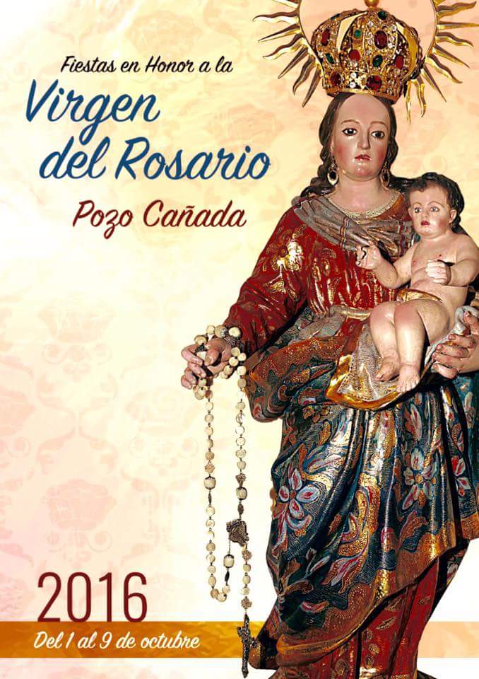Fiestas en honor a la Virgen del Rosario 2016 Pozo Cañada